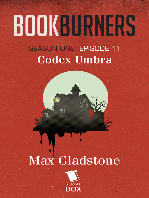 Upplýsingar um Codex Umbra (Bookburners Season 1 Episode 11) eftir Max Gladstone - Biðlisti